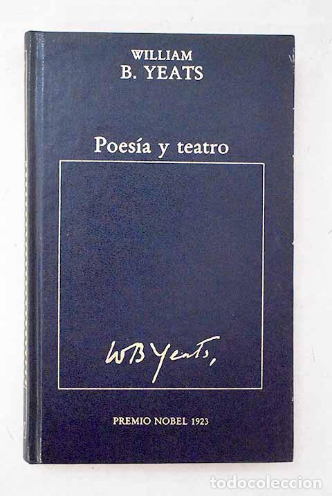 B&uuml;cher: Poes&iacute;a y teatro: Yeats, W. B..- Yeats, W. B.