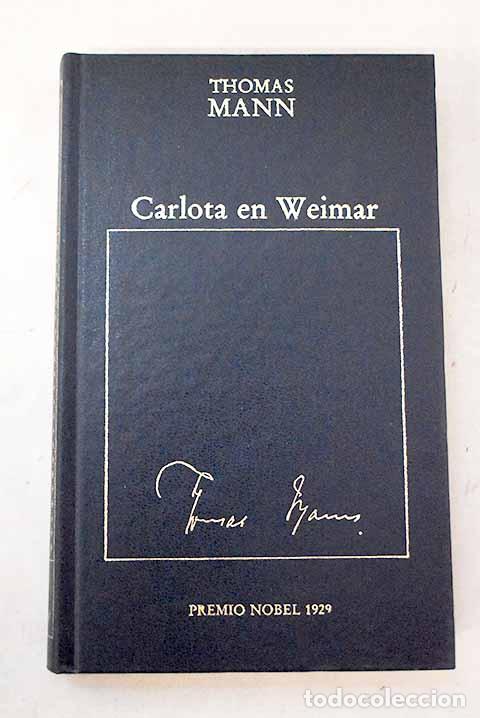 B&uuml;cher: Carlota en Weimar: Mann, Thomas.- Mann, Thomas