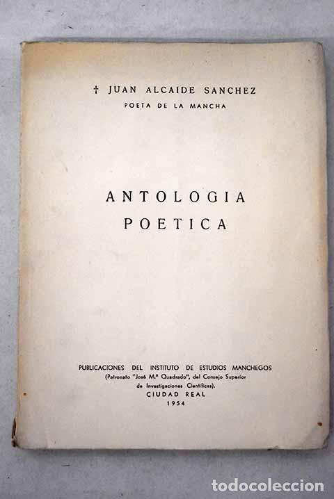 Libros: Antolog&iacute;a po&eacute;tica: Alcaide S&aacute;nchez, Juan.- Alcaide S&aacute;nchez, Juan