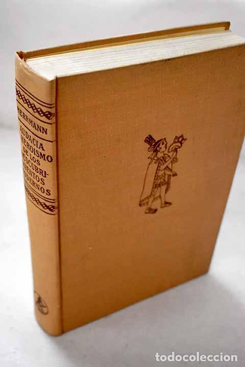 Libros: Audacia y hero&iacute;smo de los descubrimientos modernos: De Col&oacute;n al siglo XX.- Herrmann, Paul