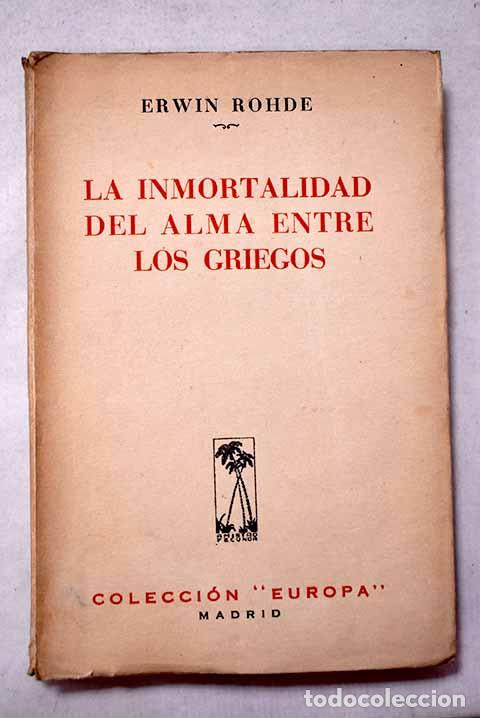 Libros: Psique: (el culto de las almas y la creencia en la inmortalidad entre los griegos).- Rohde, Erwin