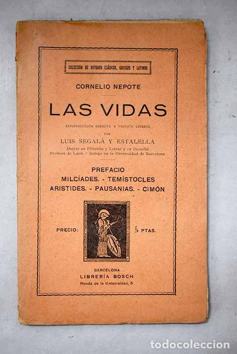Libros: Las vidas: Prefacio, Milc&iacute;ades, Tem&iacute;stocles, Ar&iacute;stides, Pausanias, Cim&oacute;n.- Nepote, Cornelio
