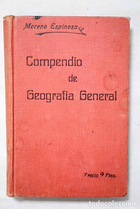 Libros: Compendio de Geograf&iacute;a general.- Moreno Espinosa, Alfonso