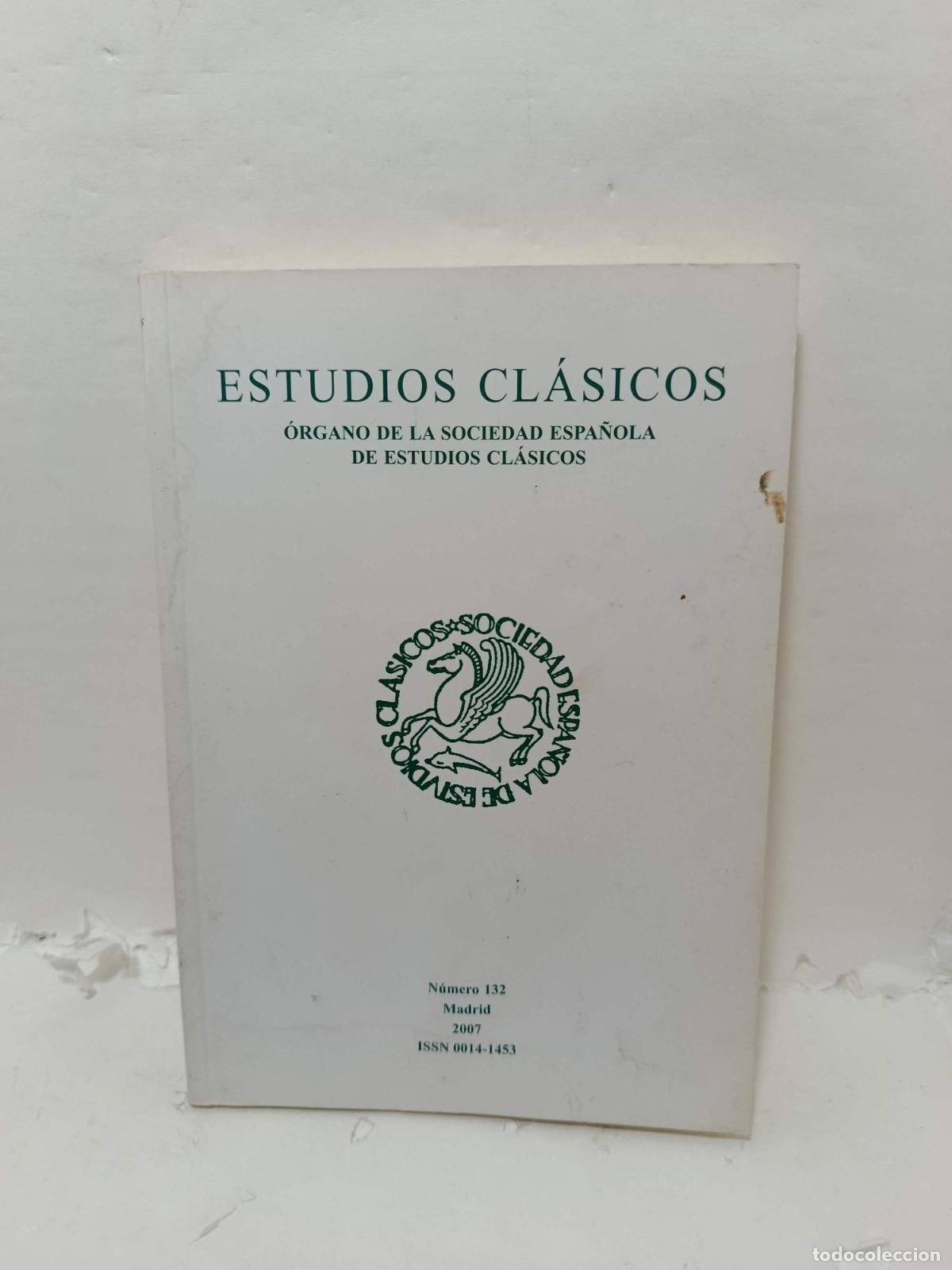 Livros em segunda m&atilde;o: ESTUDIOS CL&Aacute;SICOS. Revista de la Sociedad Espa&ntilde;ola de Estudios Cl&aacute;sicos, 2007, n&uacute;mero 132 - Varios A