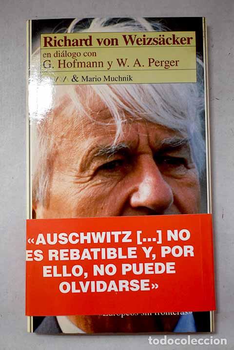 books: Richard von Weizsacker en di&aacute;logo con Gunter Hofmann y Werner A. Perger.- Weizsacker, Richard von