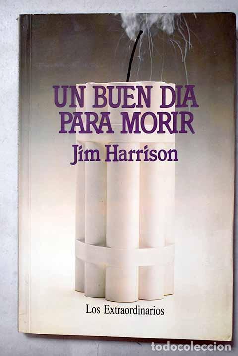 books: Un buen d&iacute;a para morir.- Harrison, Jim