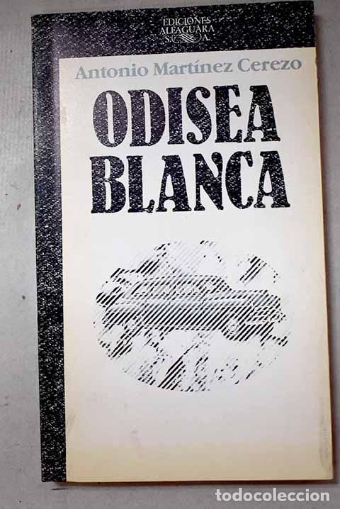 books: Odisea blanca: Mart&iacute;nez Cerezo, Antonio.- Mart&iacute;nez Cerezo, Antonio