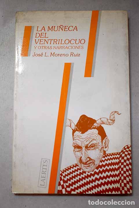 books: La mu&ntilde;eca del ventr&iacute;locuo y otras narraciones.- Moreno-Ruiz, Jos&eacute; Luis