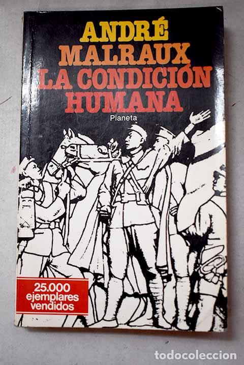 books: La condici&oacute;n humana: Malraux, Andr&eacute;.- Malraux, Andr&eacute;