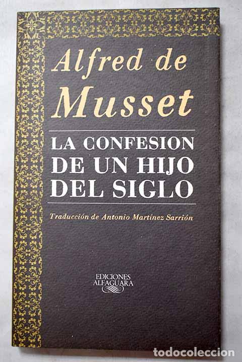 books: La confesi&oacute;n de un hijo del siglo.- Musset, Alfred de