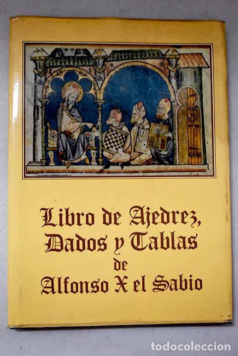 Livres: Libro de ajedrez, dados y tablas de Alfonso X el Sabio.- Garc&iacute;a Morencos, Pilar