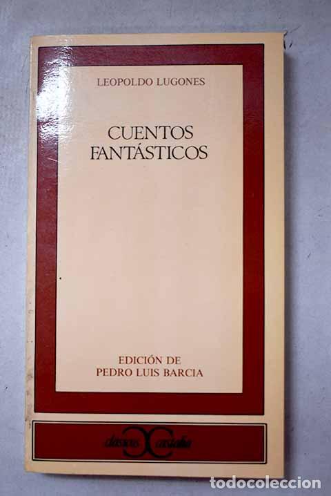 Livres: Cuentos fant&aacute;sticos: Lugones, Leopoldo.- Lugones, Leopoldo