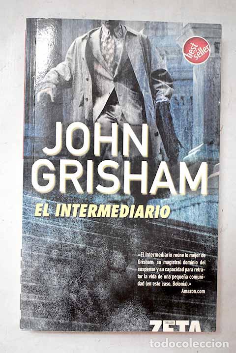 Livres: El intermediario: Grisham, John.- Grisham, John