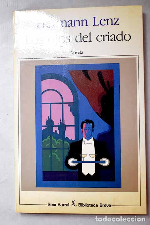 Livres: Los ojos del criado: Lenz, Hermann.- Lenz, Hermann