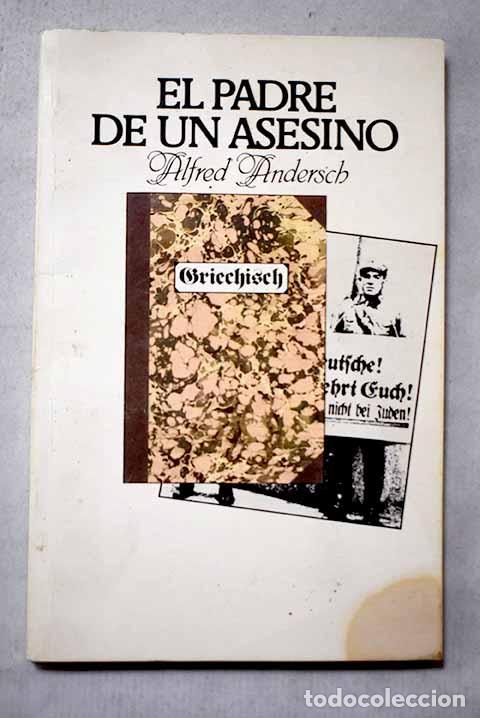 Libros: El padre de un asesino.- Andersch, Alfred