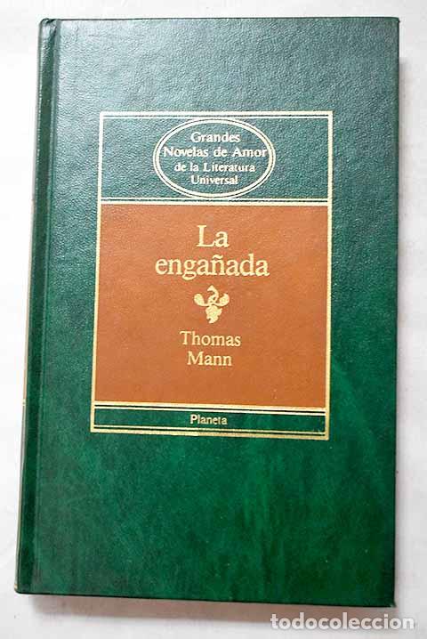 Libros: La enga&ntilde;ada: Mann, Thomas.- Mann, Thomas