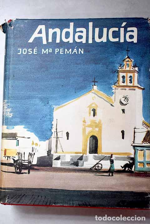 Libros: Andaluc&iacute;a: Pem&aacute;n, Jos&eacute; Mar&iacute;a.- Pem&aacute;n, Jos&eacute; Mar&iacute;a