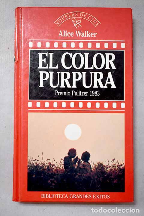 Libros: El color p&uacute;rpura: Walker, Alice.- Walker, Alice