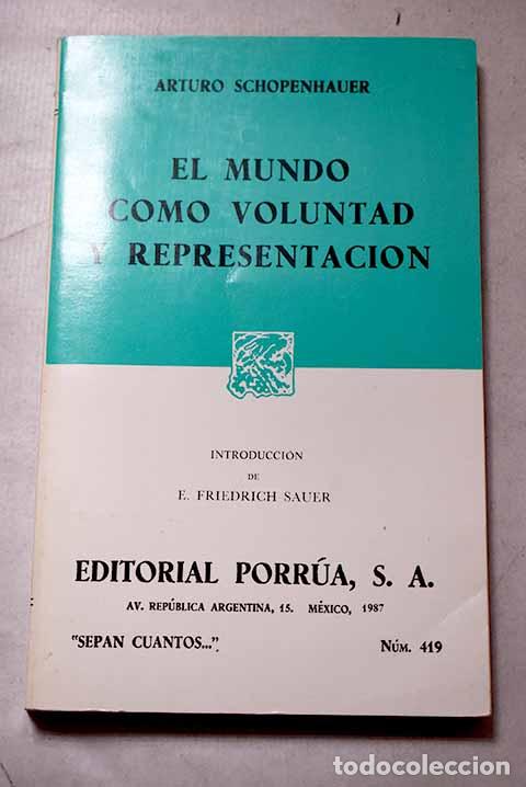 Libros: El mundo como voluntad y representaci&oacute;n.- Schopenhauer, Arthur