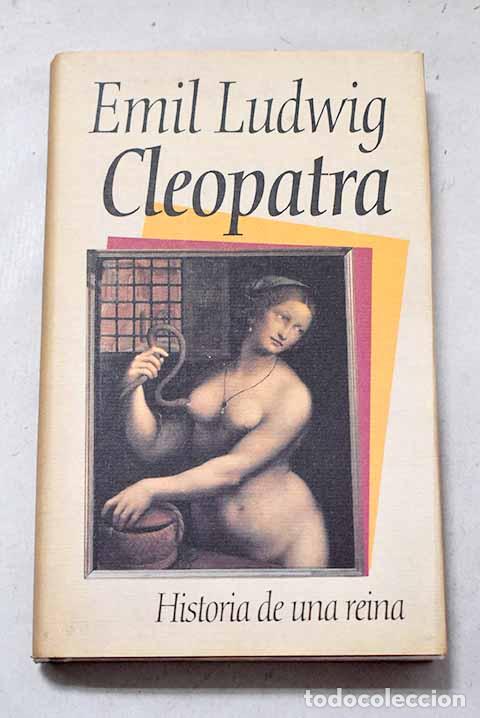 Libros: Cleopatra: historia de una reina.- Ludwig, Emil
