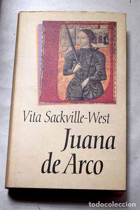 Libros: Juana de Arco: Sackville-West, Vita.- Sackville-West, Vita