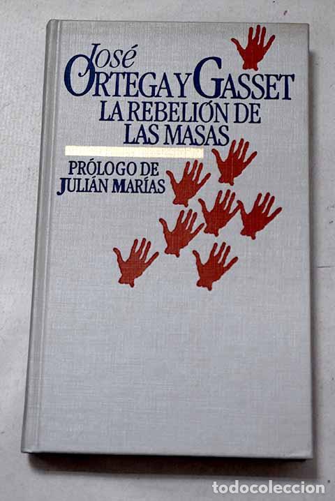 Libros: La rebeli&oacute;n de las masas.- Ortega y Gasset, Jos&eacute;