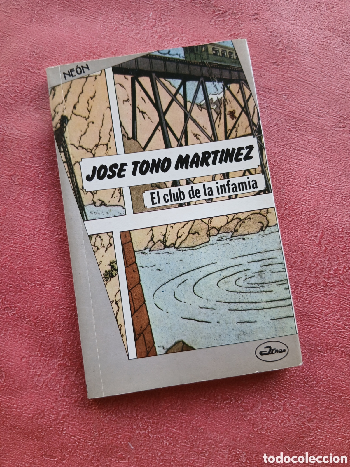Libros: El club de la infamia. Jos&eacute; Tono Mart&iacute;nez.