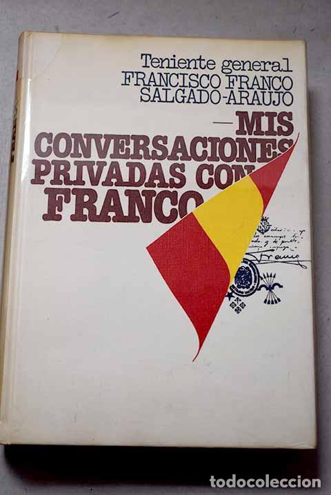 Libros: Mis conversaciones privadas con Franco.- Franco Salgado-Araujo, Francisco