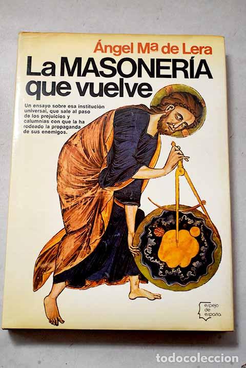 Libros: La masoner&iacute;a que vuelve.- Lera, &Aacute;ngel Mar&iacute;a de