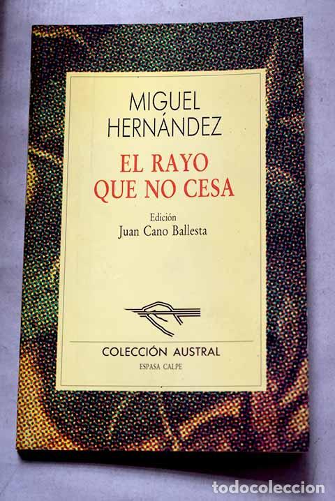 Libros: El Rayo que no cesa: Hern&aacute;ndez, Miguel.- Hern&aacute;ndez, Miguel