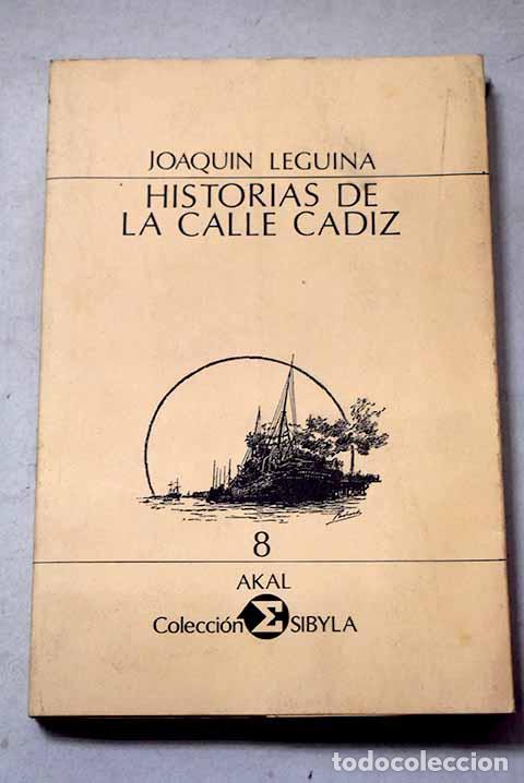 Libros: Historias de la calle C&aacute;diz.- Leguina, Joaqu&iacute;n