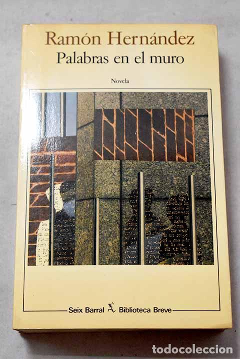 Libros: Palabras en el muro: Hern&aacute;ndez, Ram&oacute;n.- Hern&aacute;ndez, Ram&oacute;n
