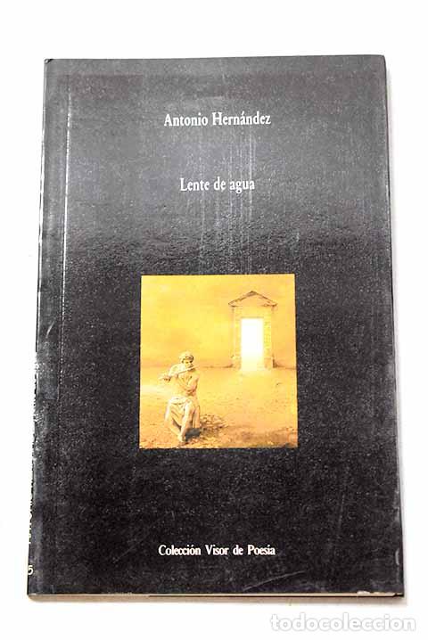Libros: Lente de agua: Hern&aacute;ndez, Antonio.- Hern&aacute;ndez, Antonio