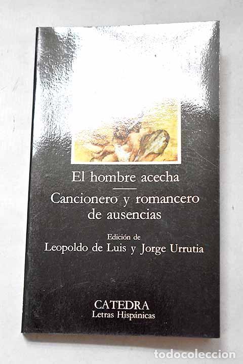 Libros: El hombre acecha; Cancionero y romancero de ausencias.- Hern&aacute;ndez, Miguel