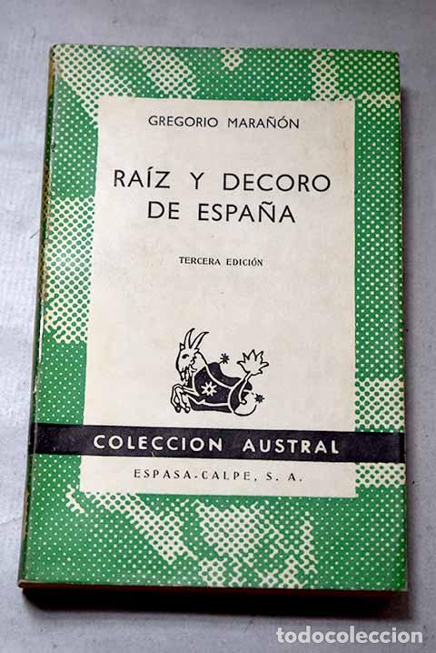 Libros: Ra&iacute;z y decoro de Espa&ntilde;a.- Mara&ntilde;&oacute;n, Gregorio