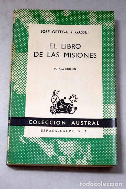 Libros: El libro de las misiones.- Ortega y Gasset, Jos&eacute; - Foto 1