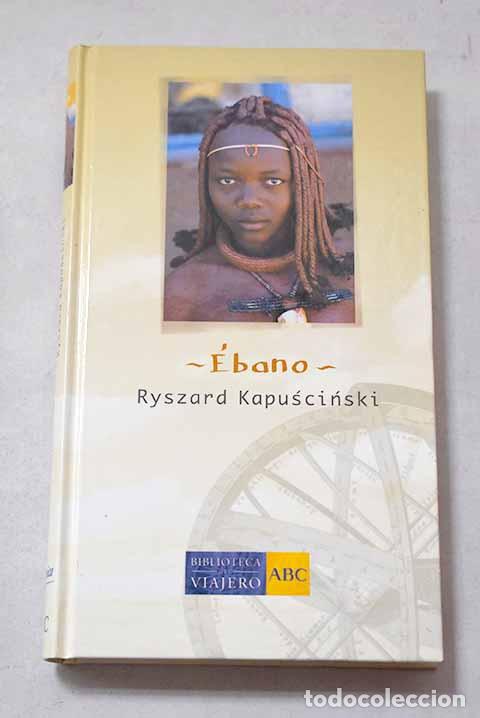 Livros em segunda m&atilde;o: &Eacute;bano: Kapuscinski, Ryszard.- Kapuscinski, Ryszard