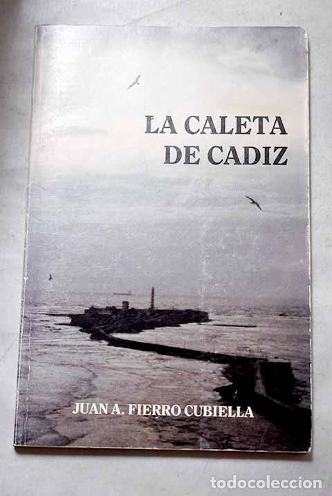 Livros em segunda m&atilde;o: La Caleta de C&aacute;diz: Fierro Cubiella, Juan Antonio.- Fierro Cubiella, Juan Antonio