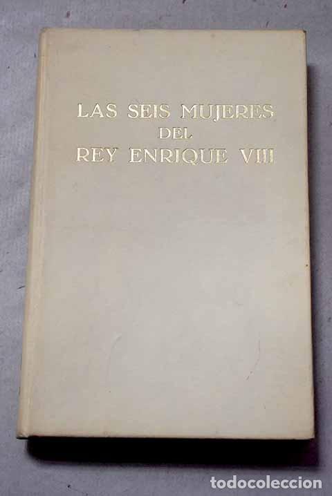 Livros em segunda m&atilde;o: Las seis mujeres del rey Enrique VIII.- Rival, Paul