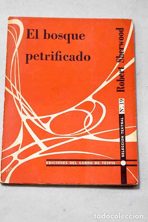 books: El bosque petrificado.- Sherwood, Robert