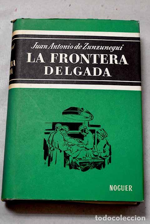 books: La frontera delgada: Zunzunegui, Juan Antonio de.- Zunzunegui, Juan Antonio de