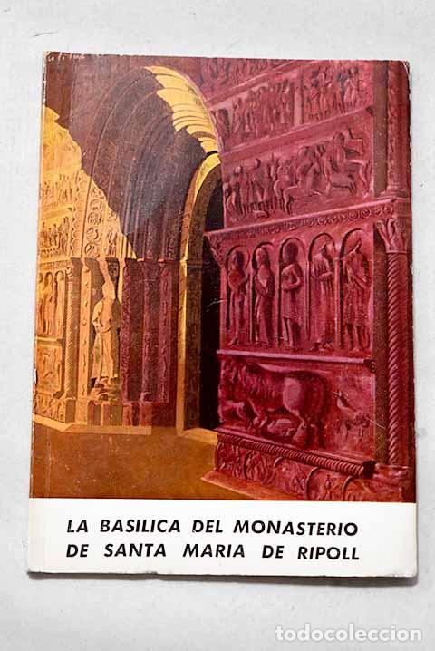 books: La basilica del Monasterio de Santa Maria de Ripoll.- Hunyent, Eduardo