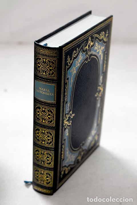 Libros: Mar&iacute;a Antonieta: Goncourt, Edmond de.- Goncourt, Edmond de