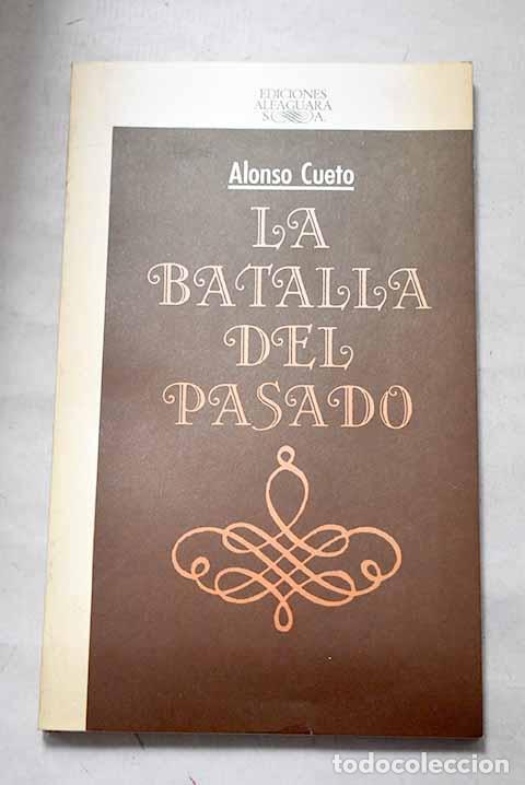 Libros: La batalla del pasado.- Cueto, Alonso