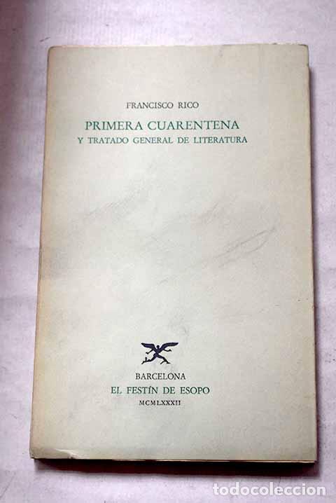 Libros: Primera cuarentena y Tratado general de literatura.- Rico, Francisco