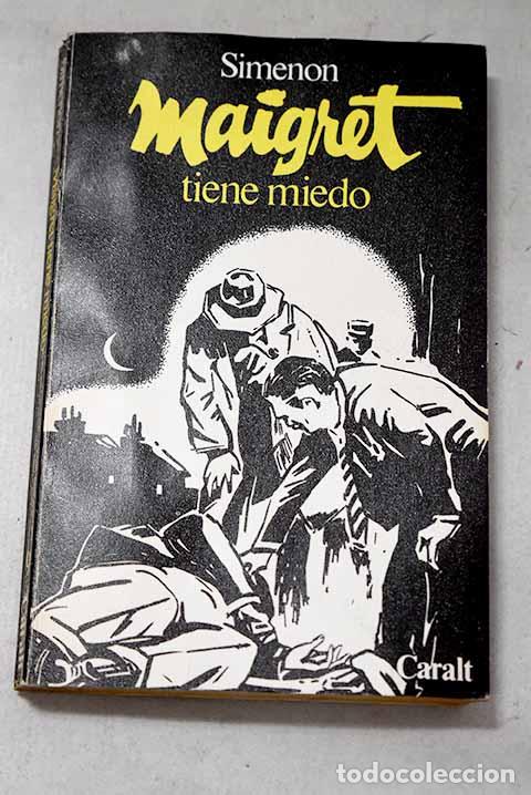 Libros: Maigret tiene miedo: Simenon, Georges.- Simenon, Georges