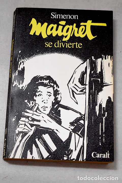 Libros: Maigret se divierte: Simenon, Georges.- Simenon, Georges