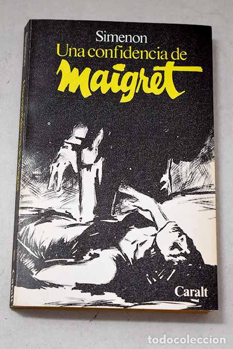 Libros: Una confidencia de Maigret.- Simenon, Georges