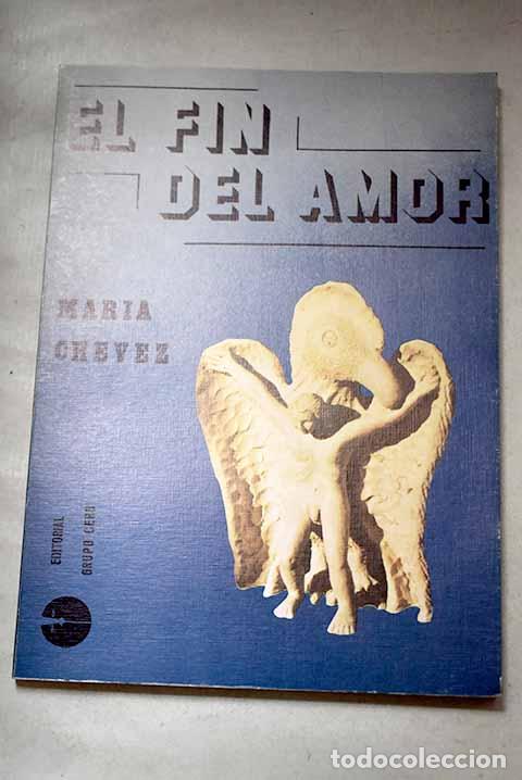 books: El fin del amor: Ch&eacute;vez, Mar&iacute;a.- Ch&eacute;vez, Mar&iacute;a