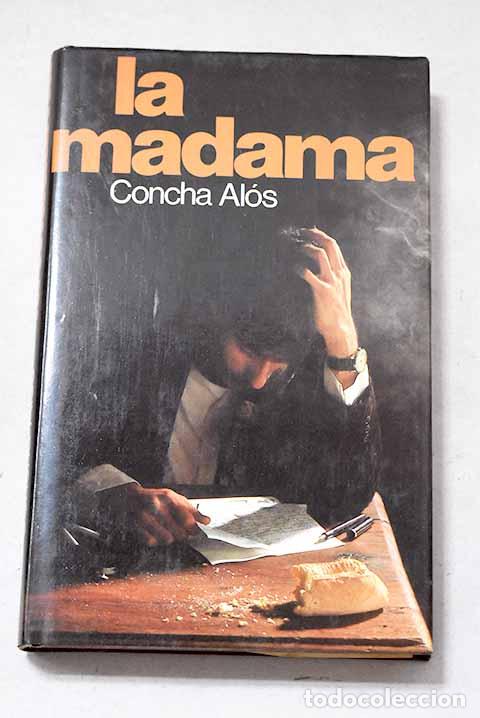 Libri di seconda mano: La madama: Al&oacute;s, Concha.- Al&oacute;s, Concha